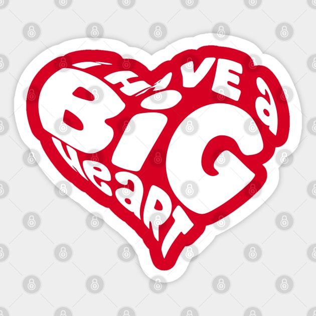 I Have A Big Heart Shape White Sticker by TheBlackCatprints